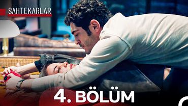 Sahtekarlar 4. Bölüm