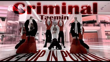 [KPOP IN PUBLIC] TAEMIN (태민) - Criminal Dance Cover by ROFL