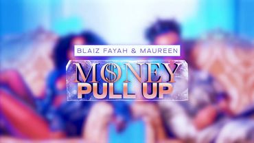 Blaiz Fayah X Maureen - Money Pull Up (Official Lyric Video)