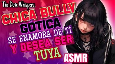 Me confieso contigo♥️~ GÓTICA Bully se Enamora de Ti y quiere ser Tuya~ ASMR Roleplay Anime