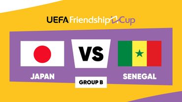 Japan - Senegal: UEFA Friendship Cup | Group B | Match 4