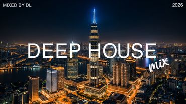 Skylines Whisper in the Dark 🌃 Deep House Journey 2026