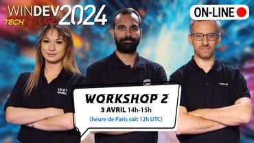 WINDEV Tech Tour 2024 : Workshop 2