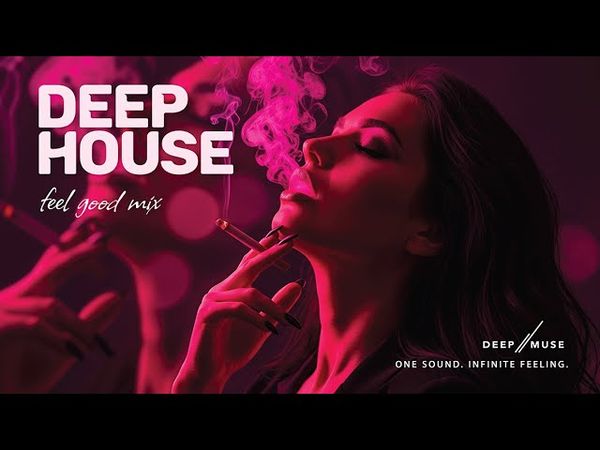 🎶 Feel Good Mix | +1 Hour with the Best Deep House Vibes