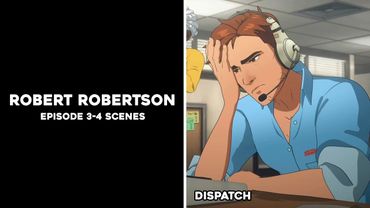 Robert Robertson Scenepack - All Episode 3-4 Scenes - Dispatch