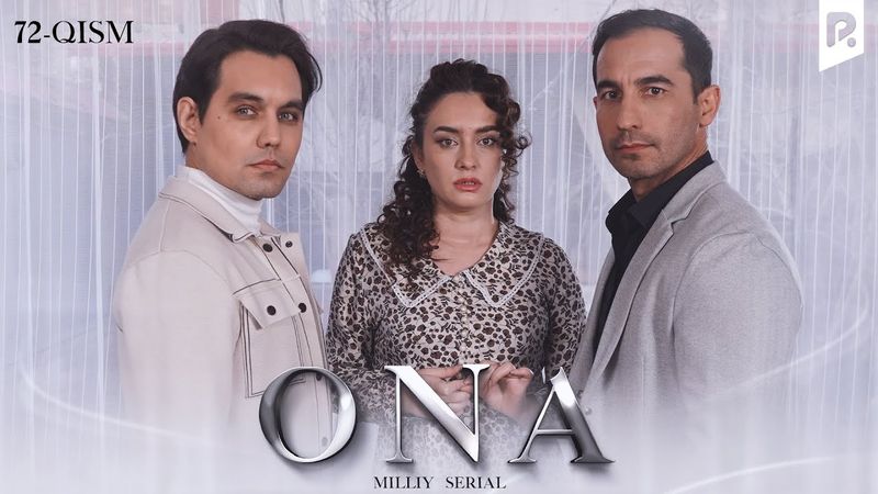 Ona 72-qism (milliy serial) | Она 72-кисм (миллий сериал)