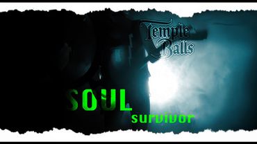 Temple Balls - "Soul Survivor" - Official Music Video