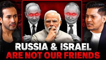 Why RUSSIA & ISRAEL are NOT India's Friends