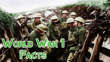 WORLD WAR 1 FACTS | SUMMARY OF WW1 FOR KIDS