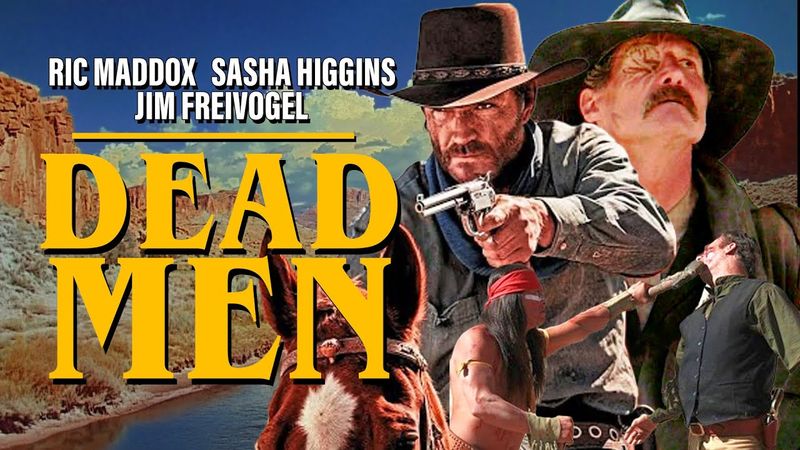 Classic Grindhouse Western | Dead Men (2018) | Full Movie HD