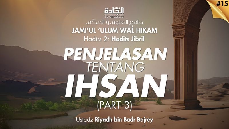 Jami'ul 'Ulum wal Hikam (pt.15) |  Penjelasan Tentang Ihsan (part 3)