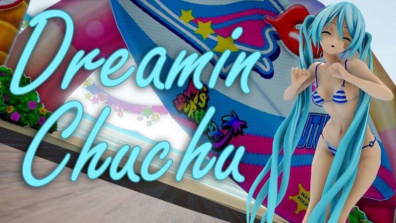 【MMD】Miku Hatsune - Dreamin Chuchu / 初音ミク どりーみんチュチュ【4K 60fps】