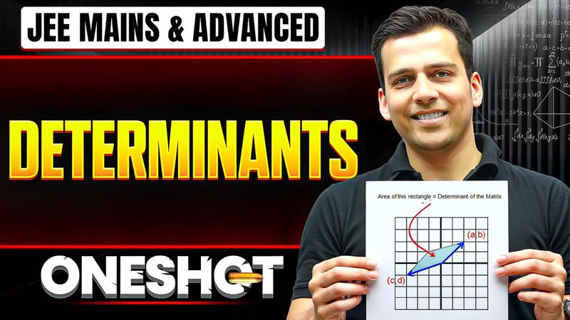 Manzil 2026: DETERMINANTS in One Shot: All Concepts & PYQs Covered | JEE Main & Advanced