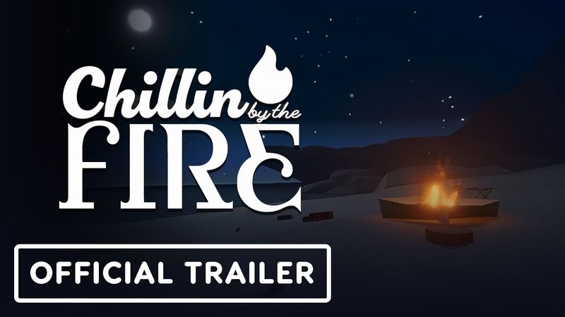 Chillin' By The Fire - Official Launch Trailer | Nintendo Direct Partner Showcase 2025