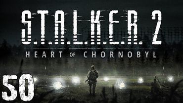 S.T.A.L.K.E.R. 2: Heart of Chornobyl #50. Чернобыль 2