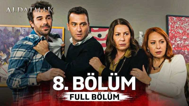 Aldatmak 8. Bölüm