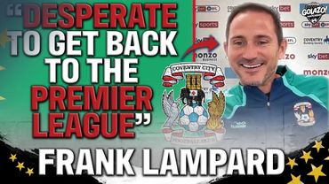 Frank Lampard's Coventry's City have the Premier League IN SIGHT 👀 | INTERVIEW | Golazo Matchday