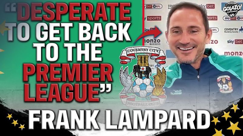 Frank Lampard's Coventry's City have the Premier League IN SIGHT 👀 | INTERVIEW | Golazo Matchday
