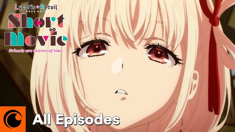 Lycoris Recoil -Friends are thieves of time.- All Episodes