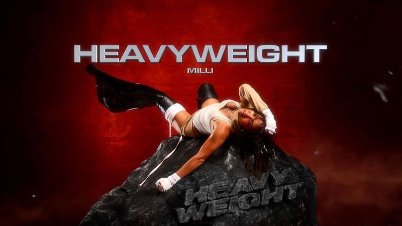 MILLI - HEAVYWEIGHT [OFFICIAL VISUALIZER]