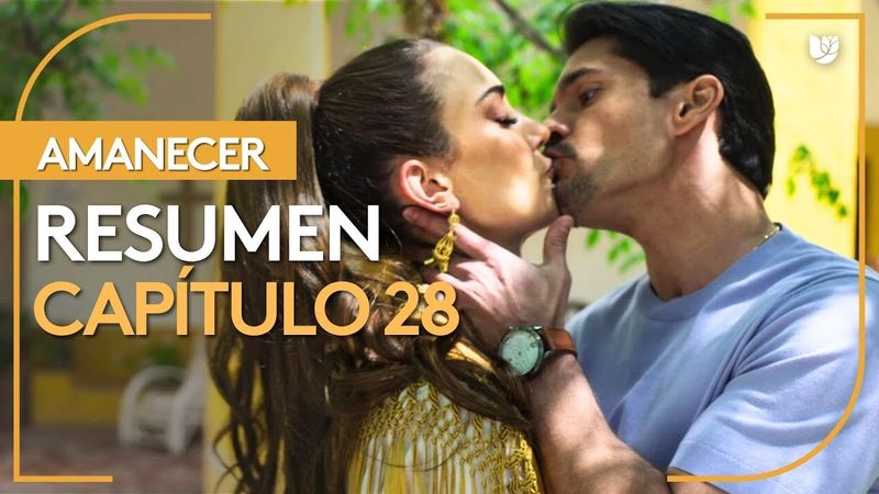 Amanecer | Capítulo 28 - Resumen