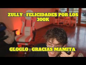 ZULLY LLAMA A GLOGLO PARA FELICITARLO POR LOS 300K EN KICK