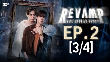[Eng Sub] REVAMP THE UNDEAD STORY | EP.2 [3/4]