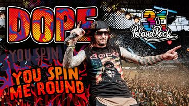 Dope - You Spin Me Round (Lika A Record) #polandrock2025
