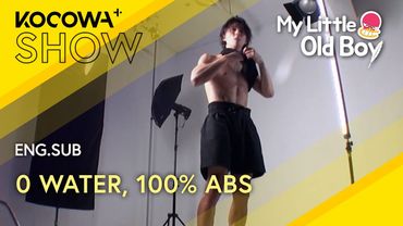 24 Hours No Water… And Yoon Si-yoon’s Crazy Abs! 😱💪 | My Little Old Boy EP448 | KOCOWA+