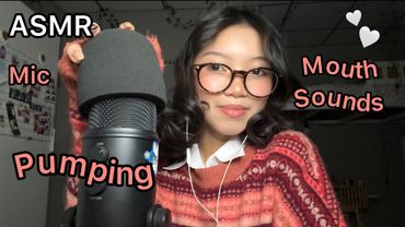 ASMR|Mic Pumping/Swirling and Mouth Sounds