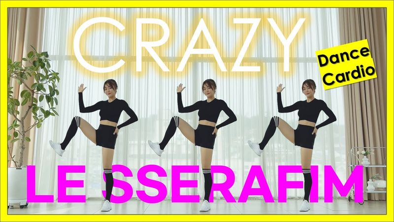 LE SSERAFIM (르세라핌) 'CRAZY' 다이어트 댄스 | Dance Fitness Choreography | Zumba | K-pop