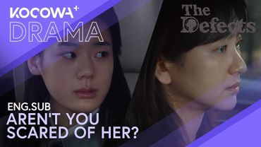 Aren't You Scared Of Mom? | The Defects EP6 | KOCOWA+