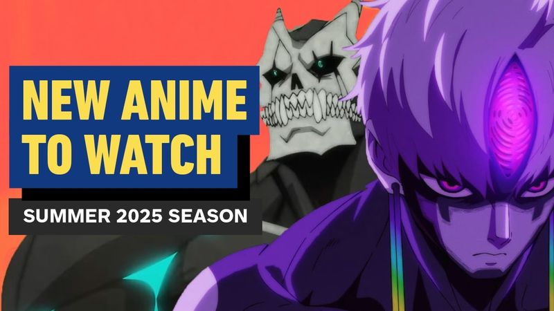 New Anime to Watch | Summer 2025