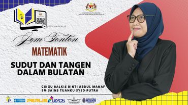 PERLIS ONLINE TUITION (POT2025) : SPM - MATEMATIK (SUDUT DAN TANGEN DALAM BULATAN)