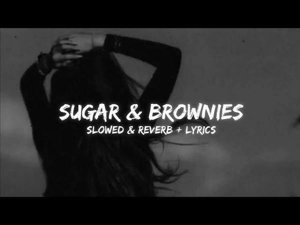 Dharia - Sugar & Brownies (𝗦𝗹𝗼𝘄𝗲𝗱 + 𝗟𝘆𝗿𝗶𝗰𝘀) ♡