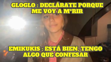GLOGLO LE PIDE A EMIKUKIS QUE SE CONFIESE ANTES DE QUE SEA TARDE