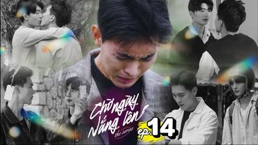 CHỜ NGÀY NẮNG LÊN - AWAITING DAWN [EngSub Ep.14 - Final Ep] | Phim Boyslove Việt Nam