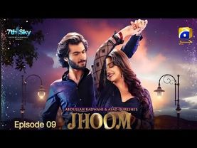 Jhoom Episode 09 |