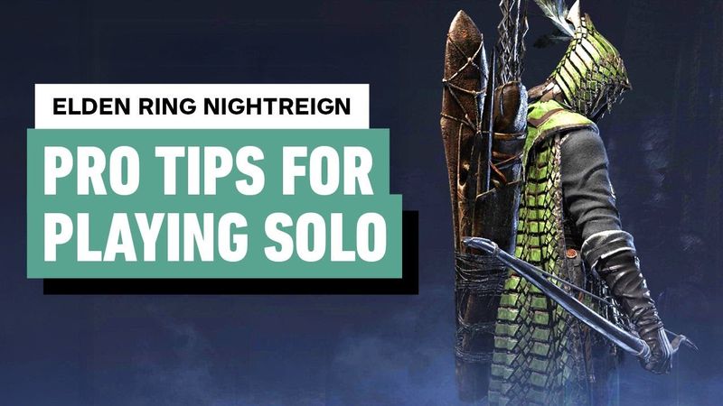 Elden Ring Nightreign: Pro Speedrunner Shows You How to Play SOLO