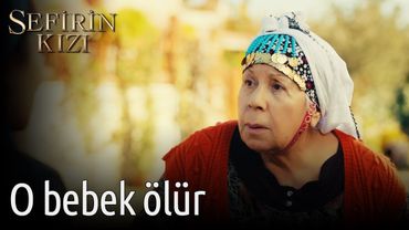 Sefirin Kızı | O Bebek Ölür