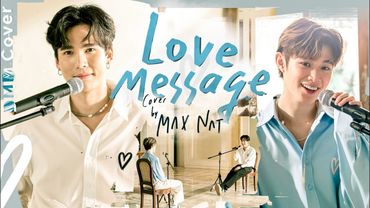 Love Message -  ซันนี่ X สกาย | DMD COVER | Max Nat