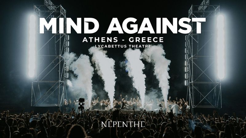 NEPENTHE "3 YEARS ANNIVERSARY" with MIND AGAINST | Lycabettus Theatre, Athens