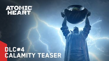 Atomic Heart: DLC#4 - Сalamity Teaser