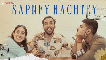 Sapney Nachtey - Official Music Video | Mr. Blaze ft. Kunal Iyengar