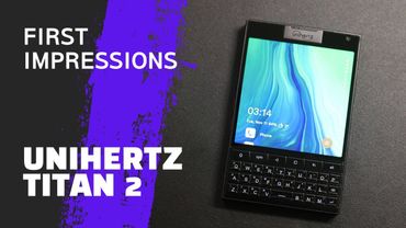 Unihertz Titan 2 : Almost Pushing the Right Buttons