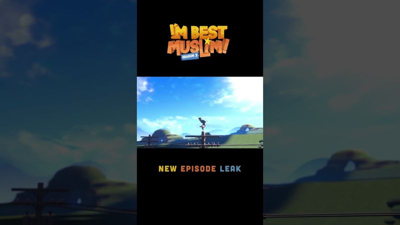 I'm Best Muslim: Season 3 Episode 5 Leak 👀