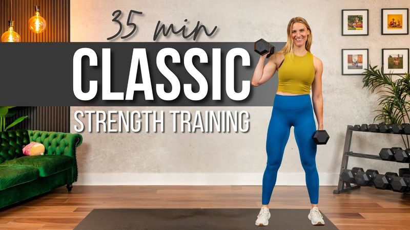 35 min. Classic Full Body Strength Training Workout
