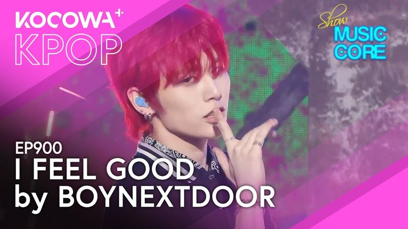 BOYNEXTDOOR - I Feel Good l Show! Music Core EP900 | KOCOWA+