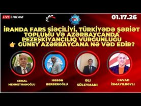 İRANDA FARS ŞİƏÇİLİYİ, TÜRKİYƏDƏ ŞƏRİƏT TOPLUMU VƏ AZƏRBAYCANDA PEZEŞKİYANÇILIQ VURĞUNLUĞU...