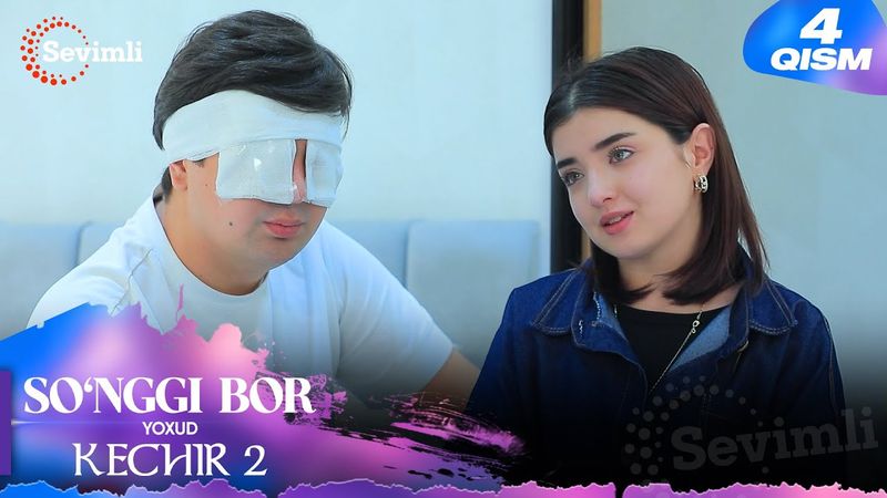 So'nggi bor yoxud Kechir 2 4-qism (milliy serial) | Сўнгги бор ёхуд Кечир 2 4-қисм (миллий сериал)